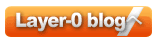 Layer-0 blogへ